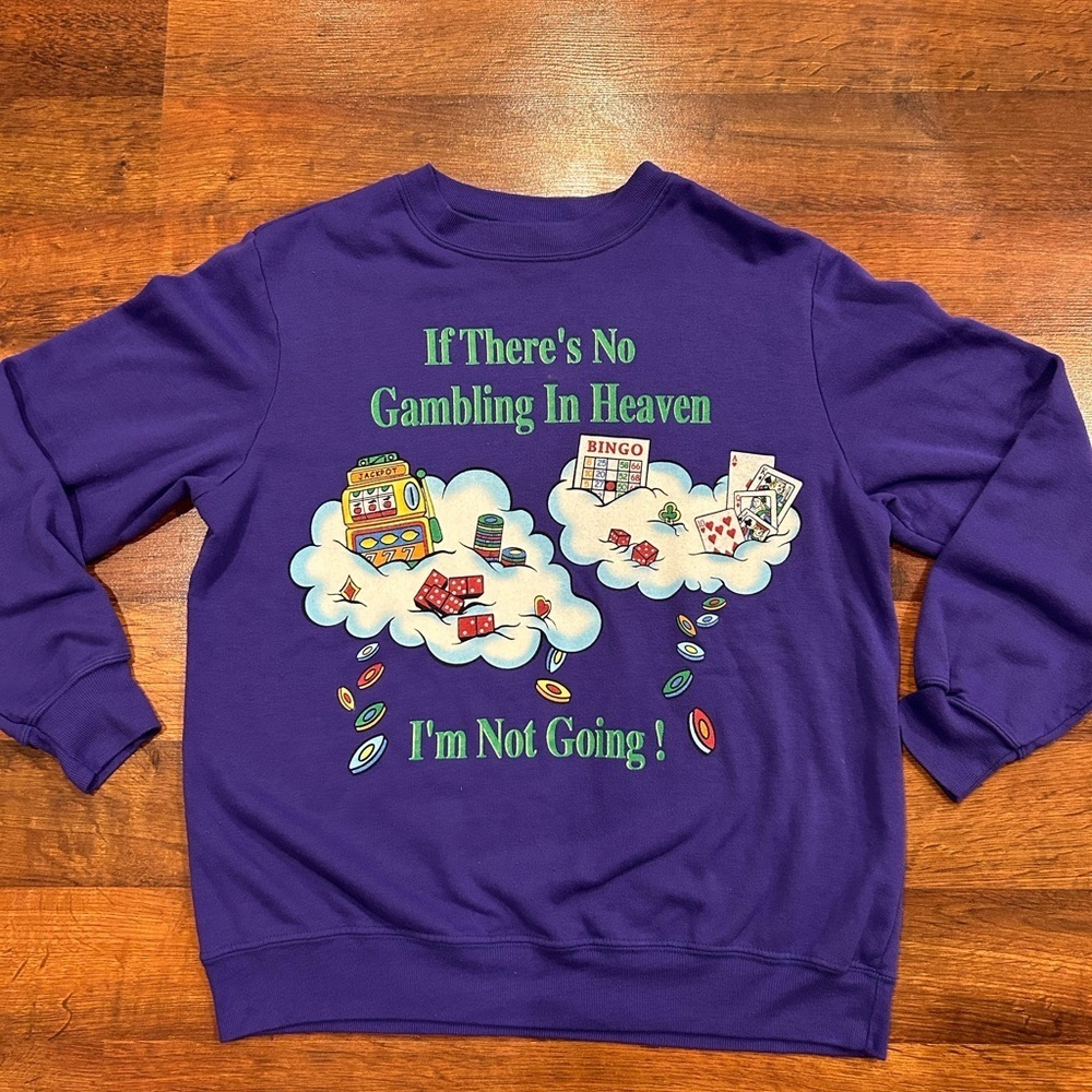 Vintage Crew Neck “If There’s No Gambling in Heaven I’m Not Going” Women’s Small